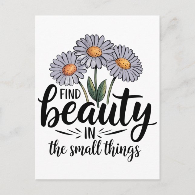 Find beauty in the small things postcard (Front)