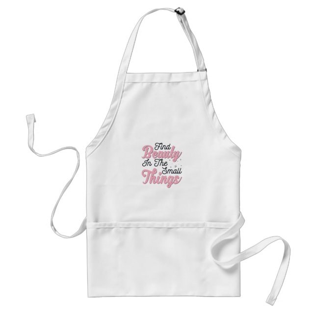 Find beauty in the small things standard apron (Front)