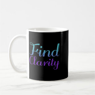Find Clarity Prevention Coffee Mug