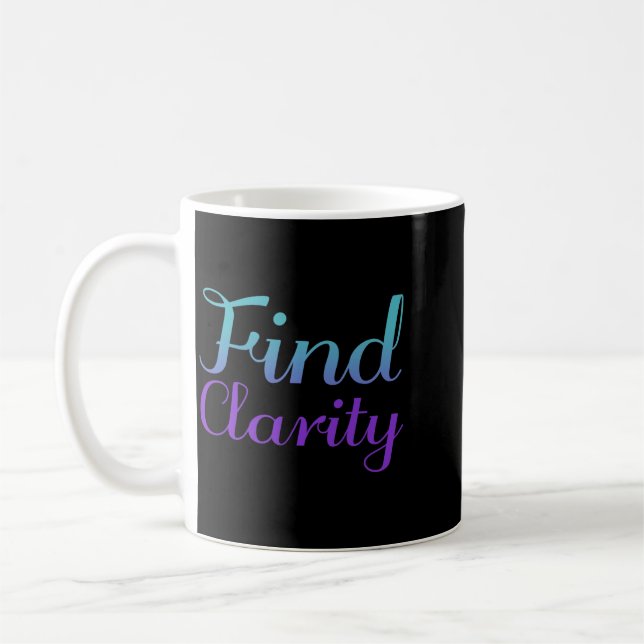 Find Clarity Prevention Coffee Mug (Left)