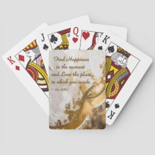 Find Happiness in the moment... Lee Hiller Quote Playing Cards