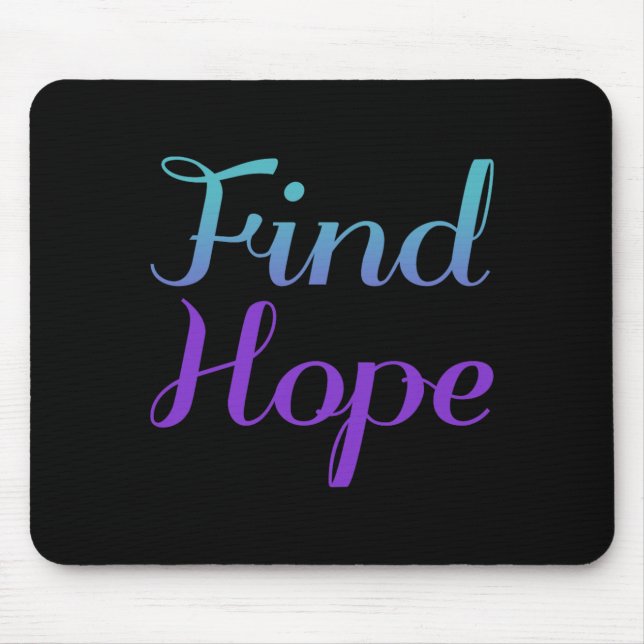 Find Hope Prevention Awareness Design Mouse Pad (Front)