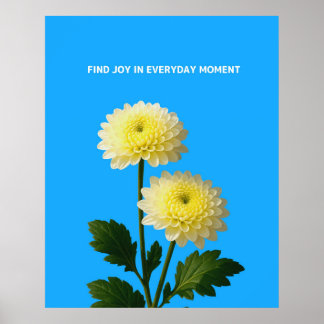 Find Joy in Everyday Moment Poster