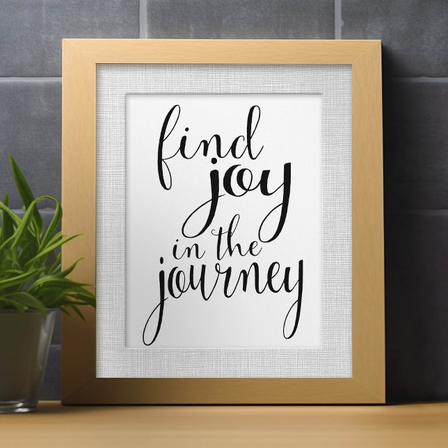 Find Joy in the Journey - Inspirational Quote (Small poster)