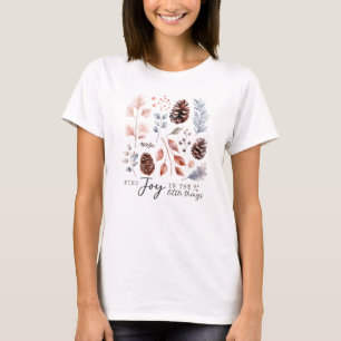 Find Joy in the Little Things T-Shirt
