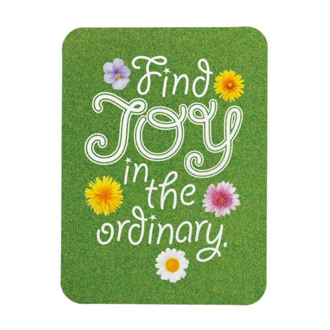 Find Joy in the Ordinary Inspirational Magnet (Vertical)