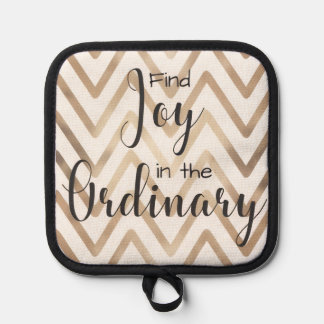Find joy in the ordinary oven mit pot holder