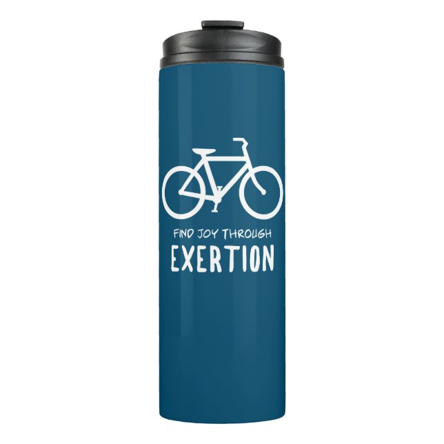 Find Joy Through Exertion Cycling Thermal Tumbler (Front)