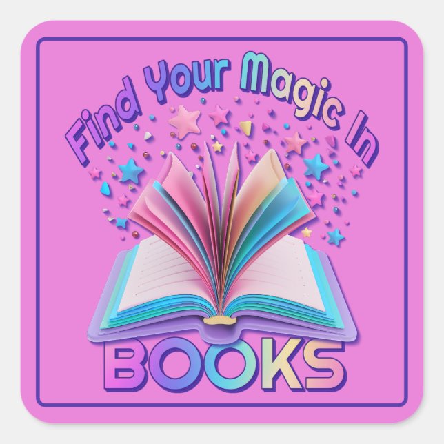 Find Magic In Books Pink Square Sticker (Front)
