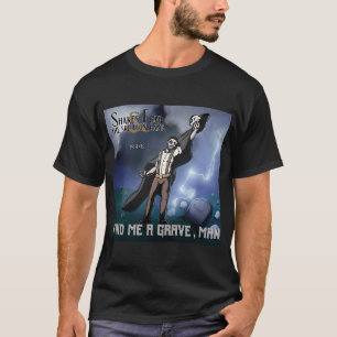Find Me a Grave Man, Shakes Fear Album Cover T-Shirt