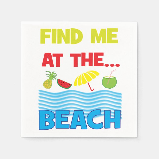 Find Me At The Beach House Party Napkin (Front)