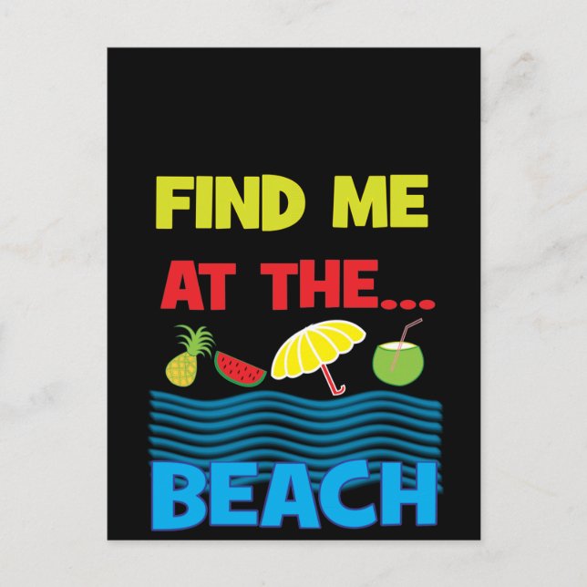 Find Me At The Beach Summer Vacation Design Postcard (Front)