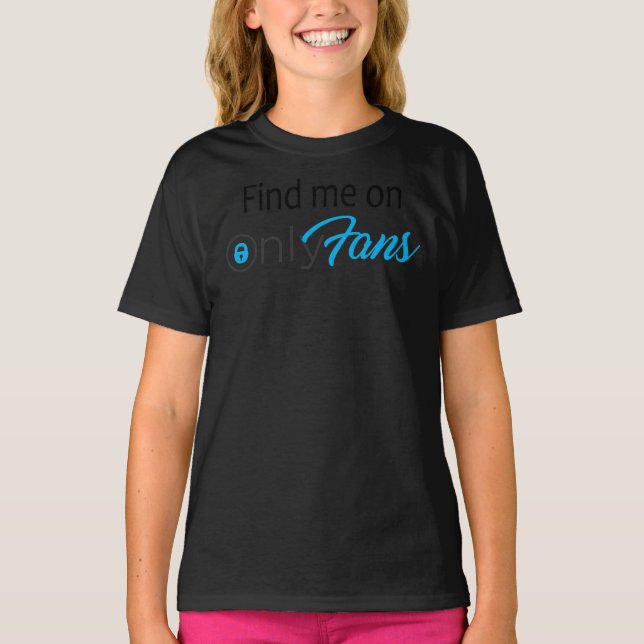 Find me on Only Fans Classic T-Shirt (Front)