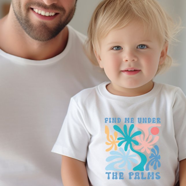 Find me under the Palms summer theme Toddler T-Shirt (Find me under the Palms summer theme Toddler T-shirt)