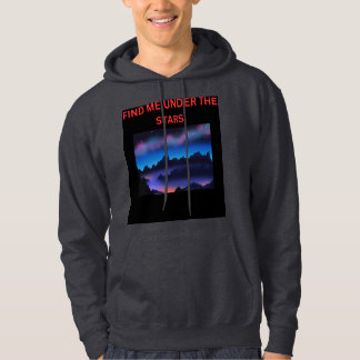 Find me under the stars hoodie