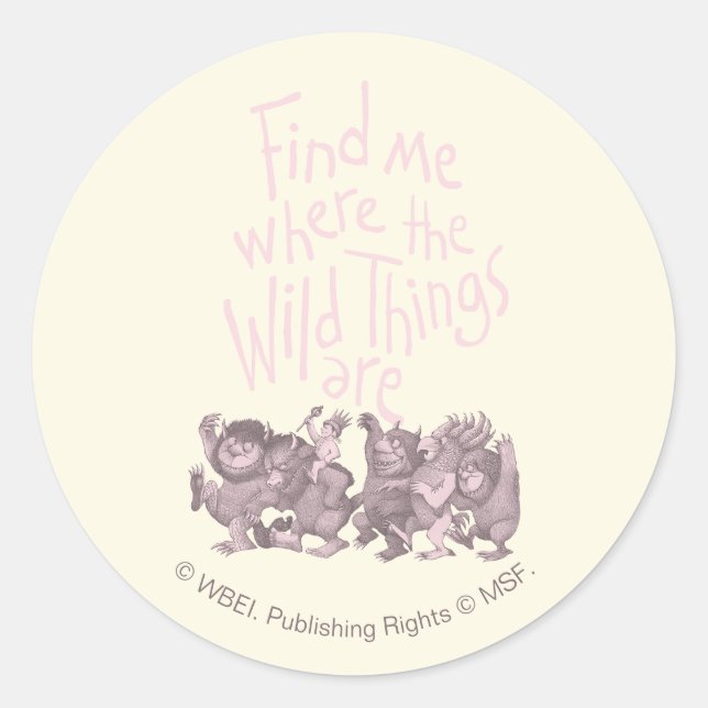 Find Me Where the Wild Things Are Classic Round Sticker (Front)