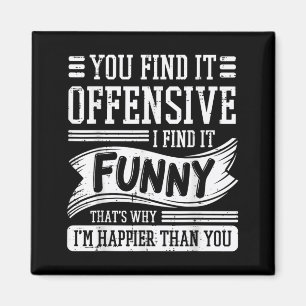 Find Offensive Find Funny Humour Men Women Magnet