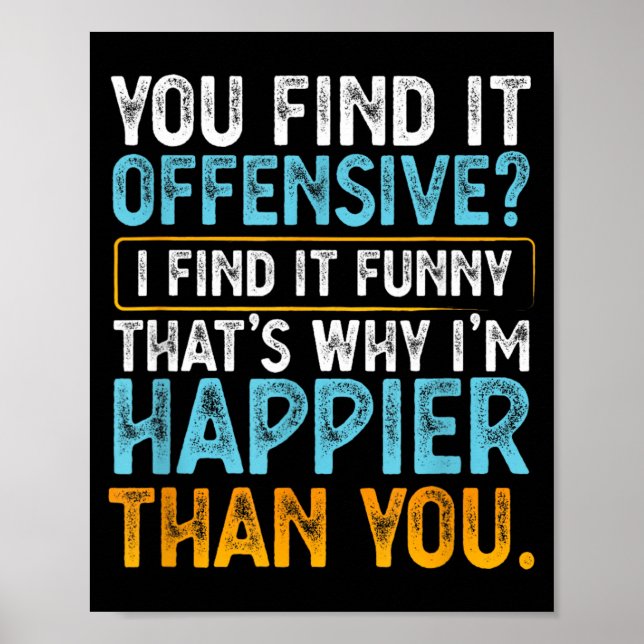 Find Offensive Find Funny - Humour Sarcastic Poster (Front)