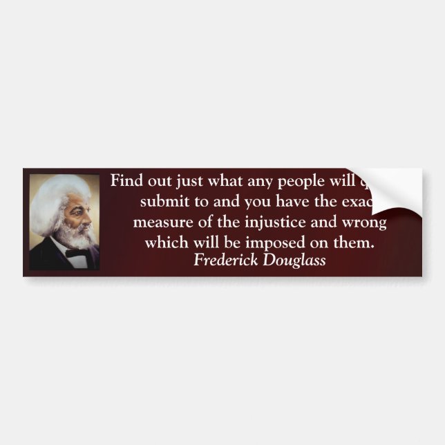 Find out just what any people will submit to bumper sticker (Front)