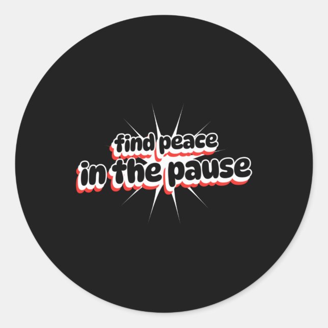 Find Peace In The Pause Sticker  (Front)
