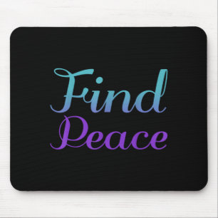 Find Peace Prevention Artwork Mouse Pad