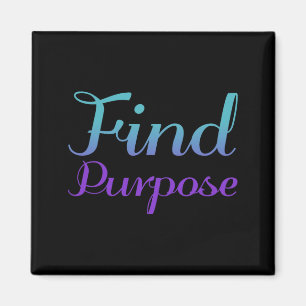 Find Purpose Prevention Awareness Design Magnet