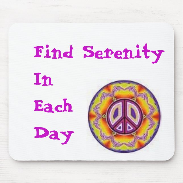 Find Serenity In Each Day Mouse Pad (Front)