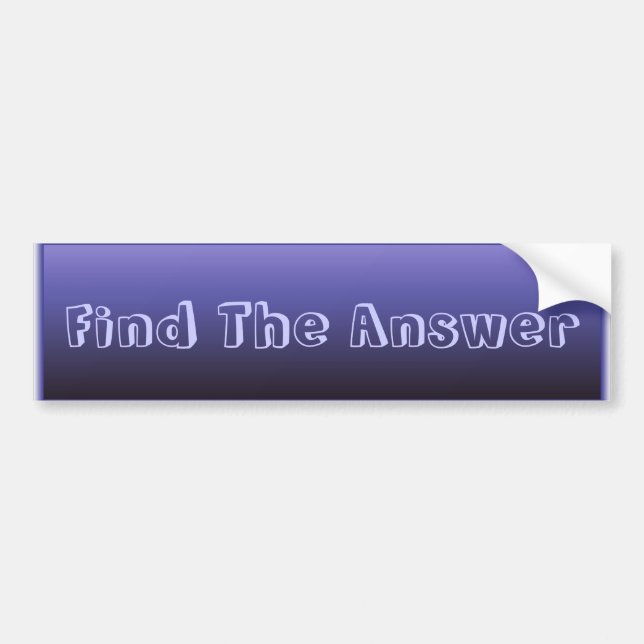 Find The Answer Bumper Sticker (Front)