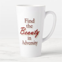 Find the Beauty in Adversity inspirational mug