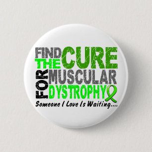Find The Cure 1 MUSCULAR DYSTROPHY T-Shirts 6 Cm Round Badge