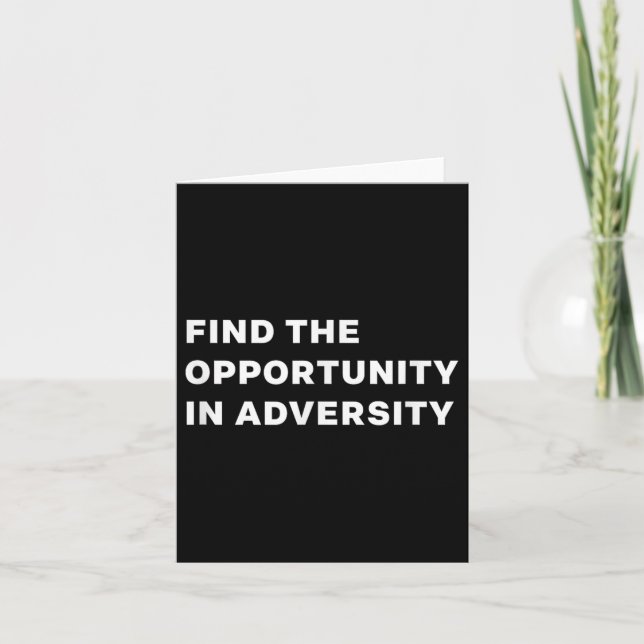 Find The Oprtunity In Adversity Motivational Quote Card (Front)