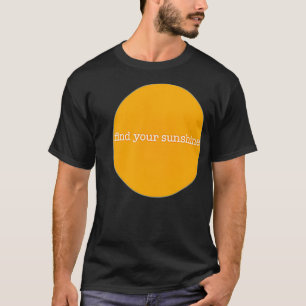 find the sunshine Premium  T-Shirt