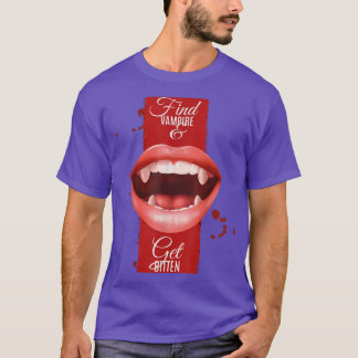 Find Vampires And Get Beg 2224 T-Shirt