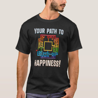 FIND WAY TO YOUR HAPPINESS happiness maze 1 T-Shirt