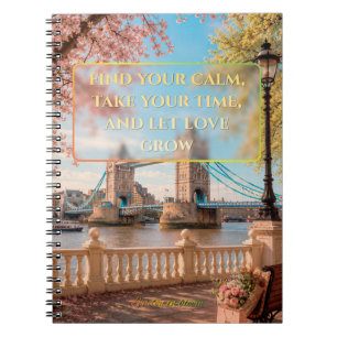 Find Your Calm Let Love Grow London Bridge Journal