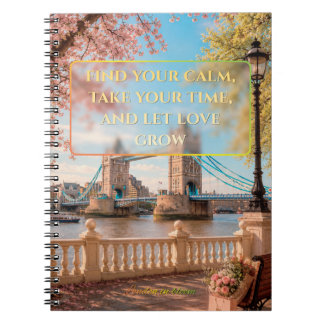 Find Your Calm Let Love Grow London Bridge Journal