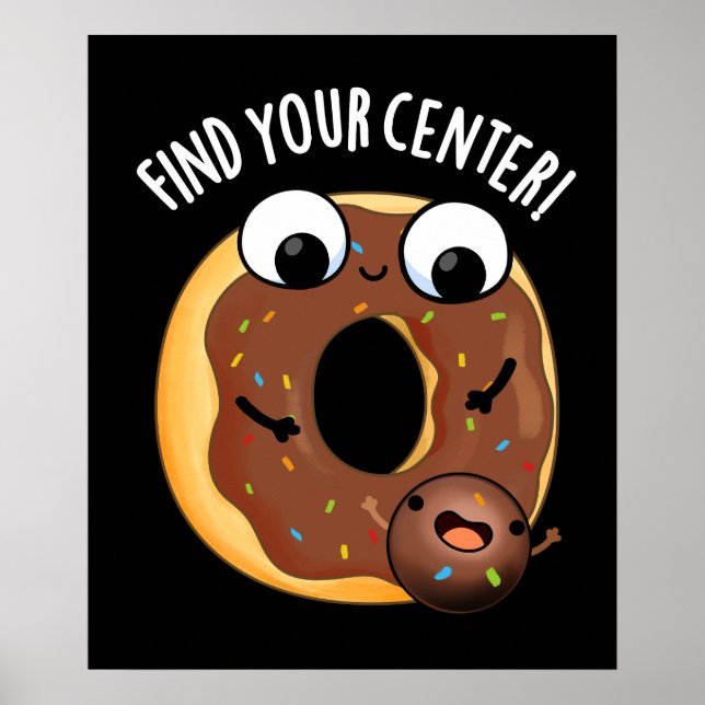 Find Your Centre Funny Doughnut Pun Dark BG Poster (Front)