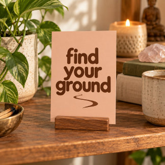 Find Your Ground Art Print