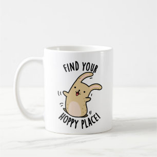Find Your Hoppy Place Funny Rabbit Pun  Coffee Mug