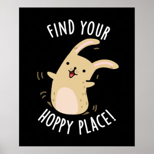 Find Your Hoppy Place Funny Rabbit Pun Dark BG Poster