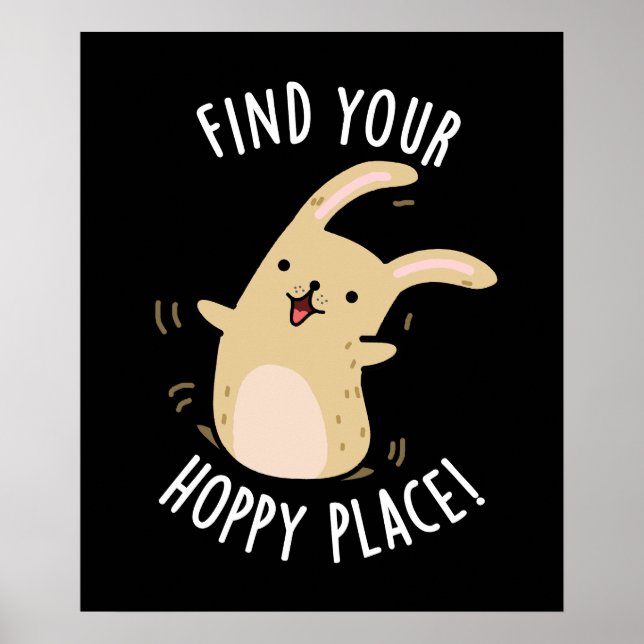 Find Your Hoppy Place Funny Rabbit Pun Dark BG Poster (Front)