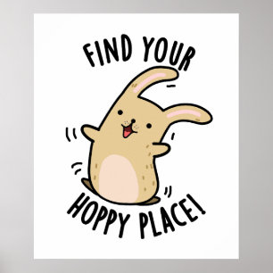 Find Your Hoppy Place Funny Rabbit Pun  Poster