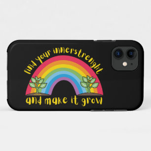 FIND YOUR INNERSTRENGHT AND MAKE IT GROW rainbow   iPhone 11 Case