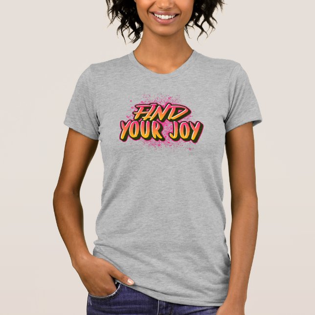 Find Your Joy T-Shirt (Front)
