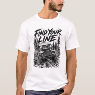 FIND YOUR LINE T-Shirt
