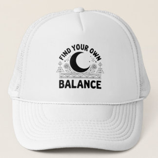 Find Your Own Balance  Trucker Hat