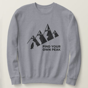 Find Your Own Peak– Inspirational Penguin Design Sweatshirt
