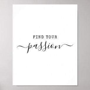 Find Your Passion Minimalist Quote Motivational Poster