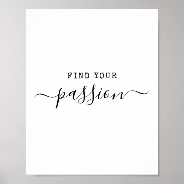 Find Your Passion Minimalist Quote Motivational  Poster (Front)