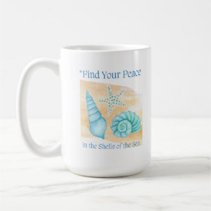 Find your peace in the shells of the sea. coffee mug